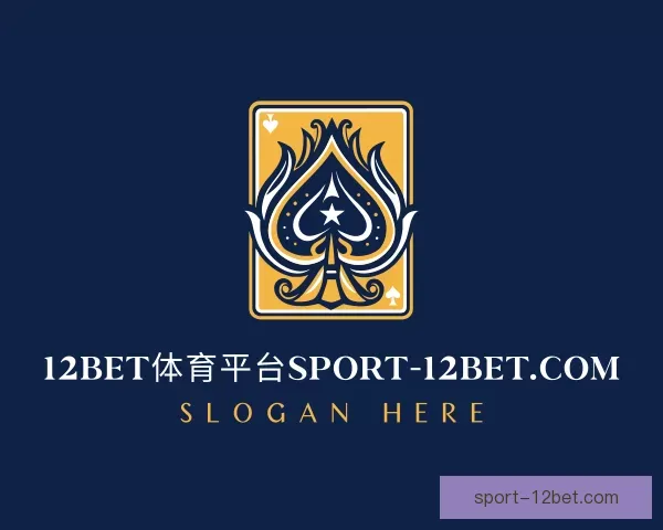 知道赛事12Bet体育平台
